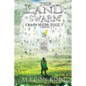 The Land: Swarm: A LitRPG Saga
