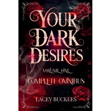 Your Dark Desires Volume One Omnibus: Books 1-3
