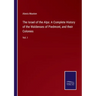 The Israel of the Alps: A Complete History of the Waldenses of Piedmont, and their Colonies: Vol. I