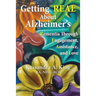 Getting Real about Alzheimers: Rementia Through Engagement, Assistance, and Love