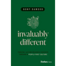 Invaluably Different: Forging Lasting Business Success Through a People-First Culture
