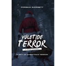Yuletide Terror: A Gift of Christmas Terror: A