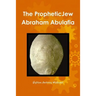 The Jewish Prophet Abraham Abulafia and His Gospel