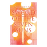 Sword of the Seven Suns: Gardner F. Fox SF Collection (Illustrated): Space Stories: When Kohonnes Screamed, The Warlock of Sharrador, Sword of the Sev