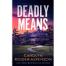 Deadly Means
