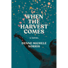 When the Harvest Comes