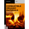 Combustible Organic Materials: Determination and Prediction of Combustion Properties