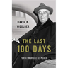 Last 100 Days: FDR at War and at Peace