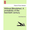 Without Bloodshed. a Probability of the Twentieth Century.
