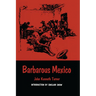 Barbarous Mexico