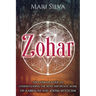 Zohar: The Ultimate Guide to Understanding the Most Important Work on Kabbalah and Jewish Mysticism
