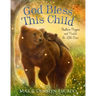 God Bless This Child: Bedtime Prayers and Praises for Little Ones