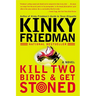 Kill Two Birds & Get Stoned