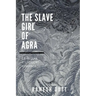 The Slave Girl of Agra: An Indian Historical Romance