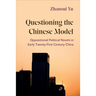 Questioning the Chinese Model: Oppositional Political Novels in Early Twenty-First Century China
