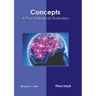 Concepts: A Psychological Overview
