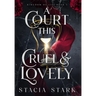 A Court This Cruel and Lovely