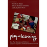 Play = Learning: How Play Motivates and Enhances Children's Cognitive and Social-Emotional Growth