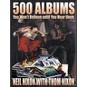 500 Albums You Won't Believe until you Hear Them