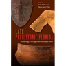 Late Prehistoric Florida: Archaeology at the Edge of the Mississippian World