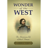 Wonder of the West: The Adventurous Life of John C. Frémont