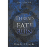 A Thread of Fate and Ruin