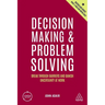 Decision Making and Problem Solving: Break Through Barriers and Banish Uncertainty at Work