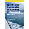 Epic 6-Day Immersive Excursions in Cozumel, Mexico: Family-tested and easy-to-follow immersive travel guide