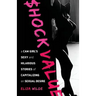 Shock Value: a Cam Girl's Sexy and Hilarious Stories of Capitalizing on Sexual Desire