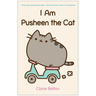 I Am Pusheen the Cat