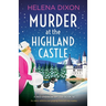 Murder at the Highland Castle: An utterly addictive and gripping historical cozy mystery