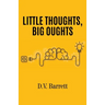 Little Thoughts, Big Oughts