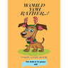 Would You Rather...?: Funny Game Book For kids 5-13 years old