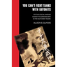 You Can't Fight Tanks with Bayonets: Psychological Warfare against the Japanese Army in the Southwest Pacific