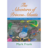 The Adventures of Princess Atlantis: Parts 3 and 4: Parts 3 and 4 - The Journey to the Enchanted Lands
