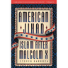 American Jihad: Islam After Malcolm X