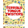 Terrible Tongue Twisters: A Creative Cursive Copybook