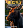 Isle Royale: Best Park on Earth?