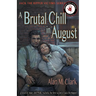 A Brutal Chill in August: A Novel of Polly Nichols, the First Victim of Jack the Ripper
