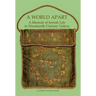 A World Apart: A Memoir of Jewish Life in Nineteenth Century Galicia
