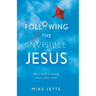 Following The Invisible Jesus: He is still turning water into wine