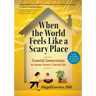 When the World Feels Like a Scary Place