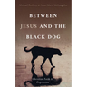 Between Jesus and the Black Dog: Christian Faith and Depression