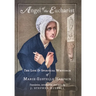 Angel of the Eucharist: The Life & Spiritual Writings of Marie-Eustelle Harpain
