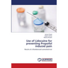Use of Lidocaine for preventing Propofol induced pain