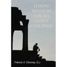 Hindu Wisdom for All God's Children