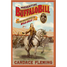 Presenting Buffalo Bill: The Man Who Invented the Wild West