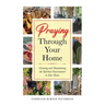 Praying Through Your Home: Cleaning and Maintaining the Spiritual Environment in Your Home