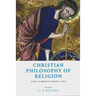 Christian Philosophy of Religion: Essays in Honor of Stephen T. Davis