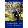 Sisterhood of the Dove: Clarion Call of Mary Magdalene